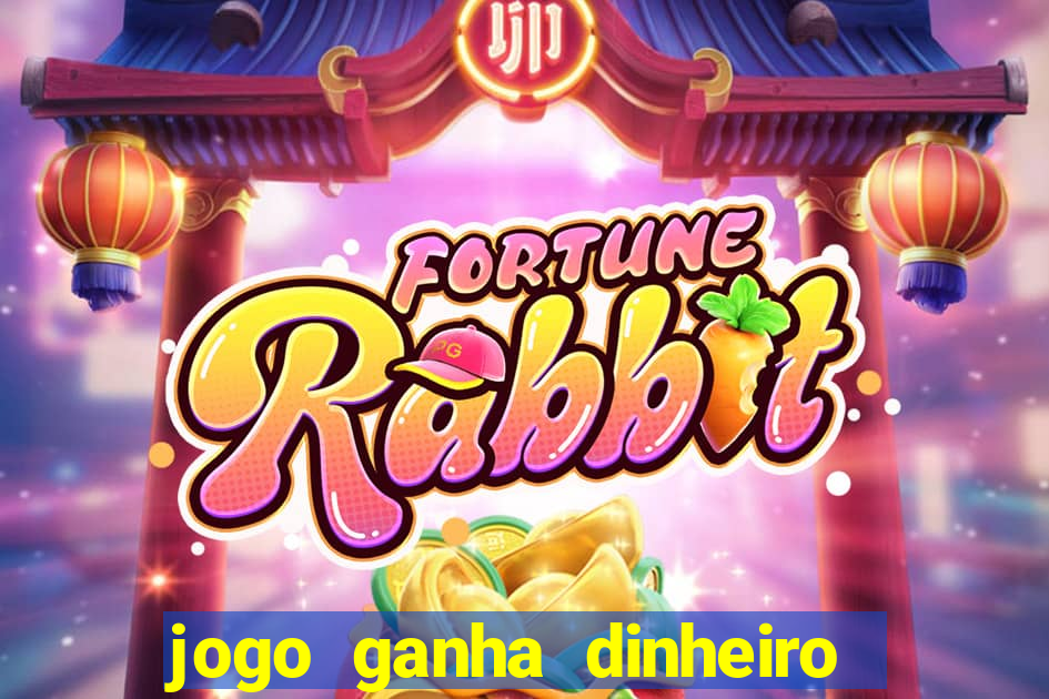 jogo ganha dinheiro de verdade pix